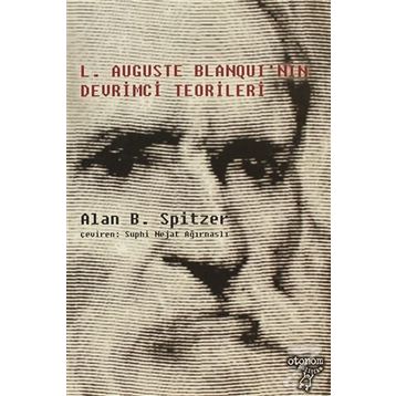 LOUIS AUGUSTE BLANQUININ DEVRIMCI TEORILERI - ALAN B. SPITZER