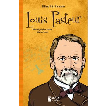 Louis Pasteur-Bilime Yön Verenler - M. Murat Sezer