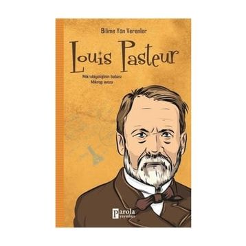 Louis Pasteur-Bilime Yön Verenler - M. Murat Sezer