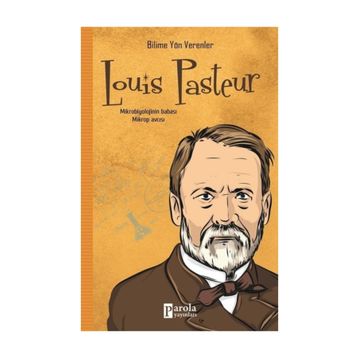 Louis Pasteur-Bilime Yön Verenler - M. Murat Sezer