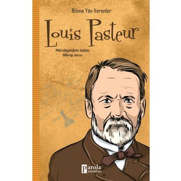 Louis Pasteur-Bilime Yön Verenler - M. Murat Sezer