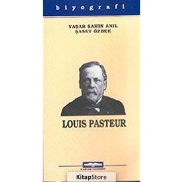 LOUIS PASTEUR - YAŞAR ŞAHİN ANIL