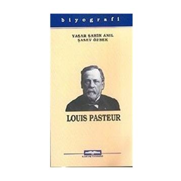 LOUIS PASTEUR - YAŞAR ŞAHİN ANIL