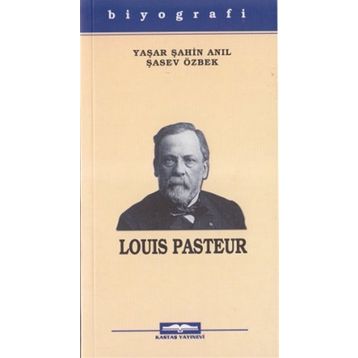 LOUIS PASTEUR - YAŞAR ŞAHİN ANIL
