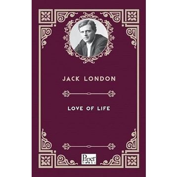 Love Of Life - Jack London