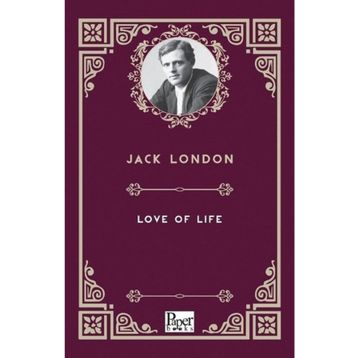 Love Of Life - Jack London