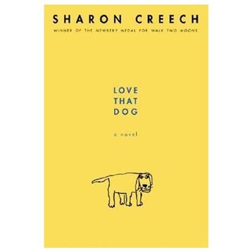 Love That Dog - Sharon Creech