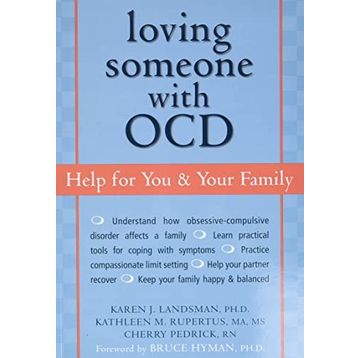 Loving Someone with OCD: Help for You and Your Family