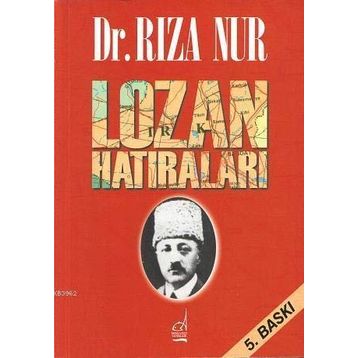 LOZAN HATIRALARI - RIZA NUR