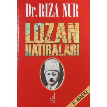 LOZAN HATIRALARI - RIZA NUR