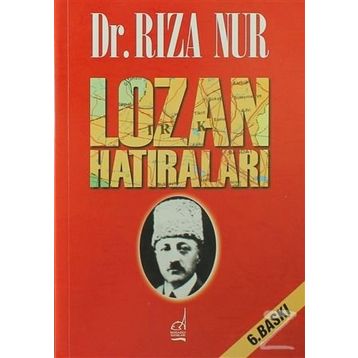 LOZAN HATIRALARI - RIZA NUR