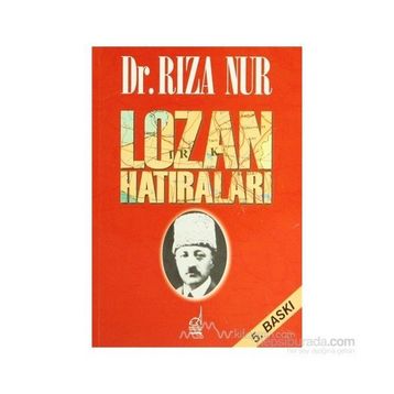 LOZAN HATIRALARI - RIZA NUR