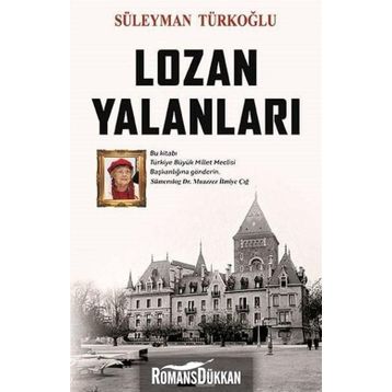 Lozan Yalanları - Süleyman Türkoğlu