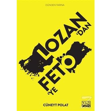 Lozan'dan Fetö'ye - Cüneyt Polat