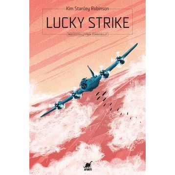Lucky Strike - Kim Stanley Robinson