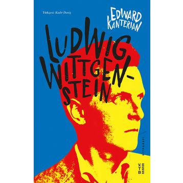 Ludwig Wittgenstein - Edward Kanterian
