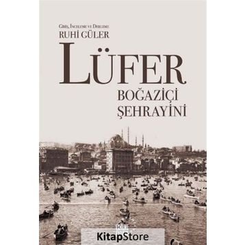 Lüfer: Boğaziçi Şehrayini - Ruhi Güler