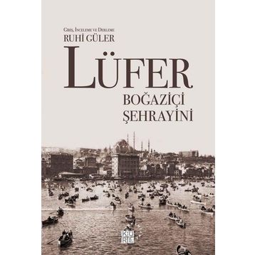 Lüfer: Boğaziçi Şehrayini - Ruhi Güler