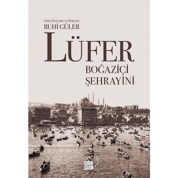 Lüfer: Boğaziçi Şehrayini - Ruhi Güler
