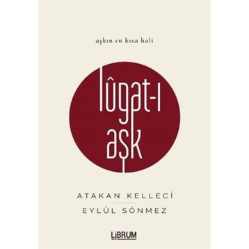 Lugat-ı Aşk - Eylül Sönmez Atakan Kelleci
