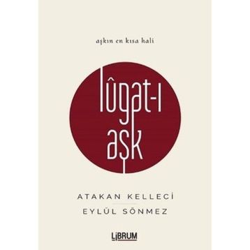 Lugat-ı Aşk - Eylül Sönmez Atakan Kelleci