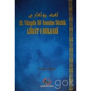 Lügat-ı Bulgari: 19.Yüzyıla Ait Anonim Sözlük - Uğur Gürsu