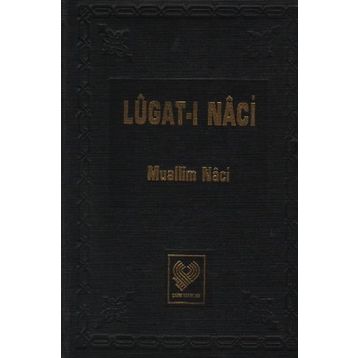 Lugat-i Naci - Muallim Naci