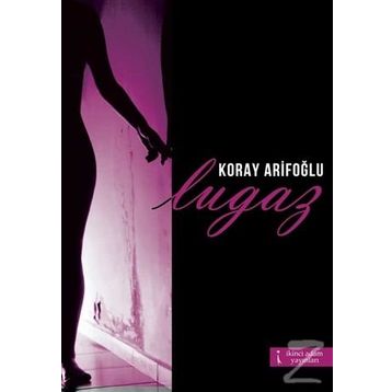 Lugaz - Koray Arifoğlu