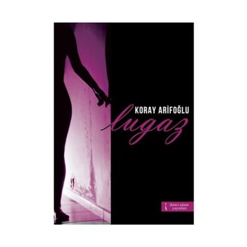 Lugaz - Koray Arifoğlu