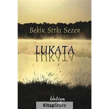 LUKATA - BEKIR SITKI SEZER