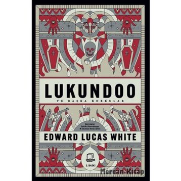Lukundoo ve Başka Korkular - Edward Lucas White