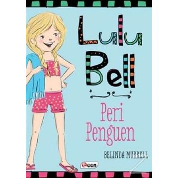 Lulu Bell – Peri Penguen - Belinda Murrell