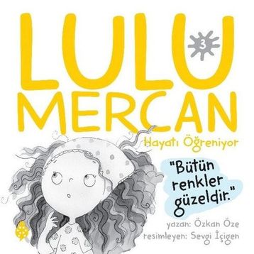Lulu Mercan Hayatı Öğreniyor 3 Özkan Öze