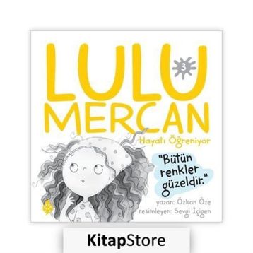 Lulu Mercan Hayatı Öğreniyor 3 Özkan Öze