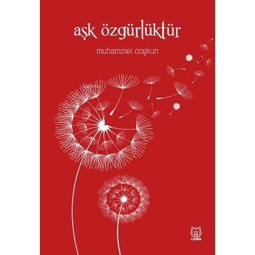 Luna Yayınları Aşk Özgürlüktür