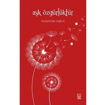 Luna Yayınları Aşk Özgürlüktür