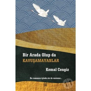 Luna Yayınları Bir Arada Olup da Kavuşamayanlar