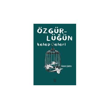 Luna Yayınları Özgürlüğün Kelepçeleri