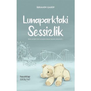 Lunaparktaki Sessizlik - İbrahim Garip