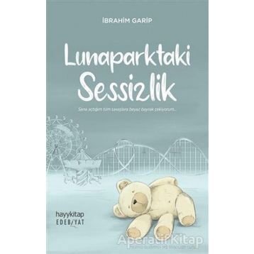 Lunaparktaki Sessizlik - İbrahim Garip