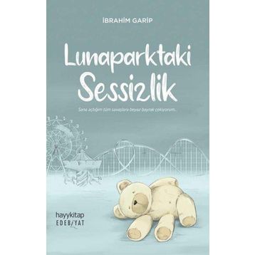 Lunaparktaki Sessizlik - İbrahim Garip