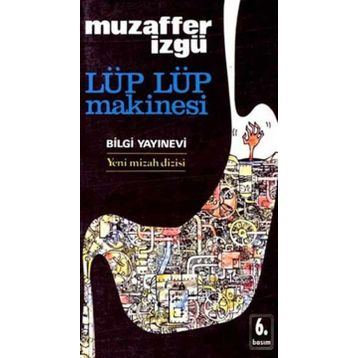 LÜP LÜP MAKİNASI - MUZAFFER İZGU