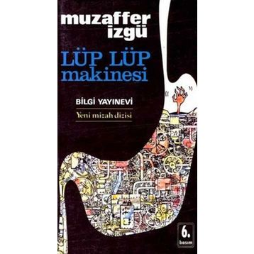 Lüp Lüp Makinesi - Muzaffer İzgü