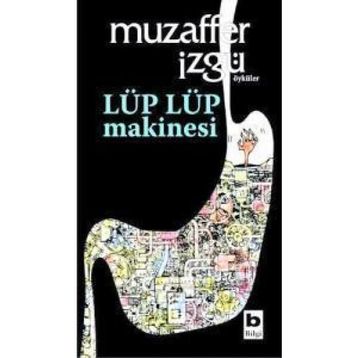 Lüp Lüp Makinesi - Muzaffer İzgü