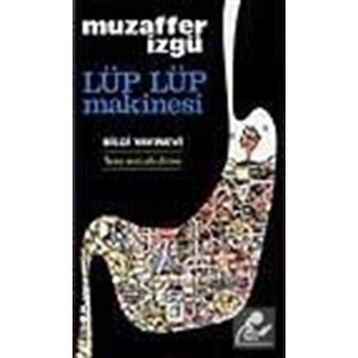 Lüp Lüp Makinesi - Muzaffer İzgü