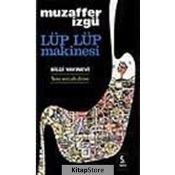 Lüp Lüp Makinesi - Muzaffer İzgü
