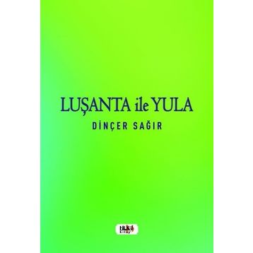 Luşanta ile Yula - Dinçer Sağır