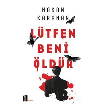 Lütfen Beni Öldür - Hakan Karahan