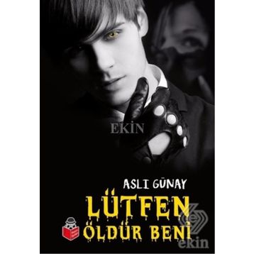 Lütfen Öldür Beni - Aslı Günay