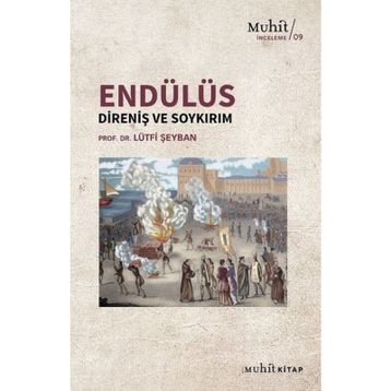 Lütfi Şeyban Endülüs: Direniş ve Soykırım